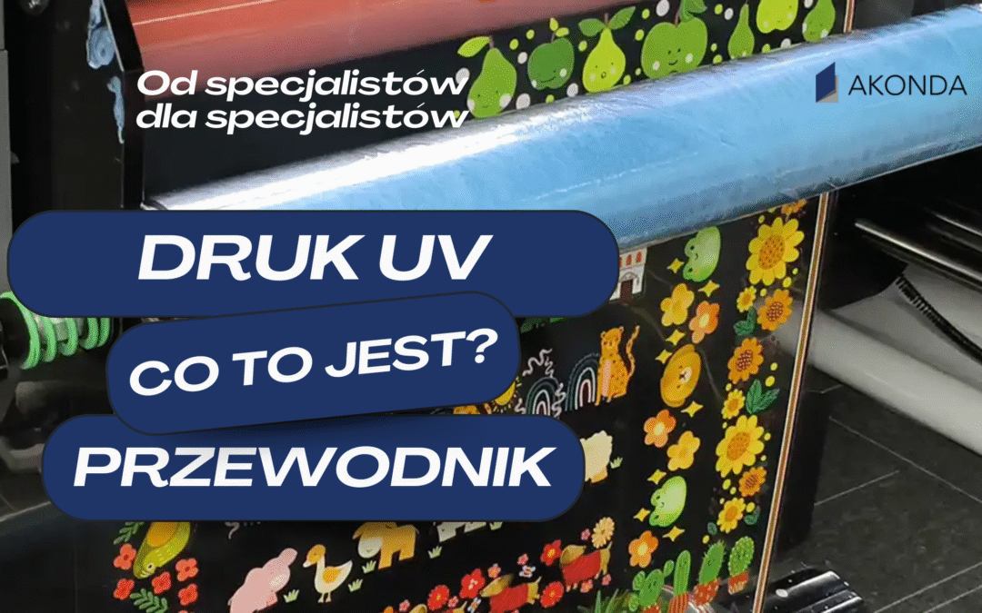 UV Printing: A Comprehensive Guide - What is UV printing and what does it involve?