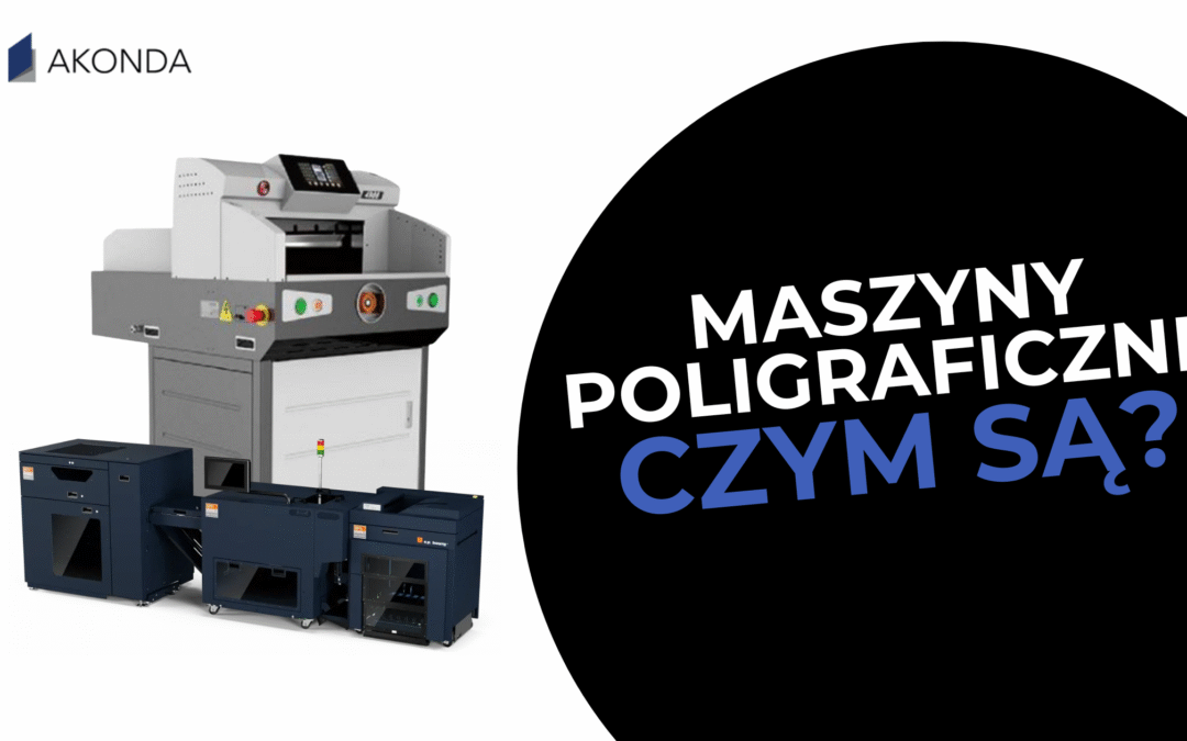 Maszyny Poligraficzne: Czym są? Kompletny Przewodnik 2025
